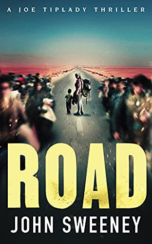 Road (A Joe Tiplady Thriller, 2) by Sweeney, John