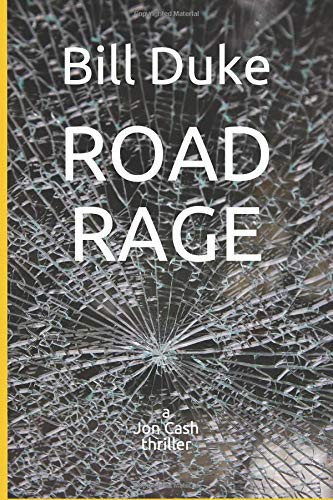 Road Rage A Jon Cash Thriller by Bill Duke