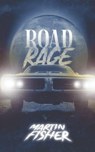 Road Rage: A Suspense/Thriller Novel by Fisher, Martin