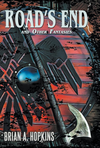 Road's End and Other Fantasies by Brian Hopkins