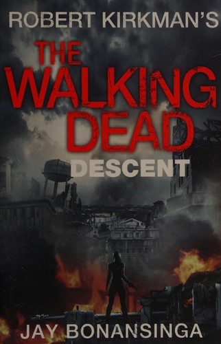 Robert Kirkman's The Walking Dead by Jay R. Bonansinga