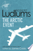 Robert Ludlum's The Arctic Event by James Cobb