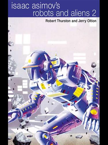 Robots and Aliens:  Volume 2 by Robert Thurston
