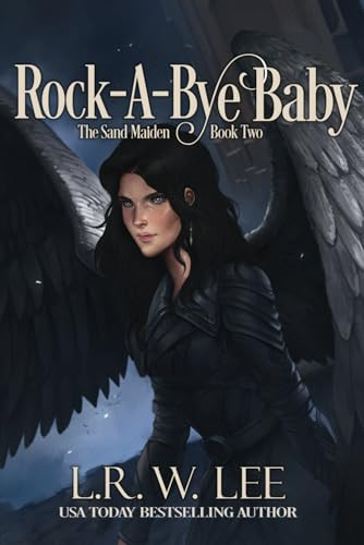 Rock-A-Bye Baby New Adult Epic Fantasy Paranormal Romance with Young Adult Appeal by L. R. W Lee