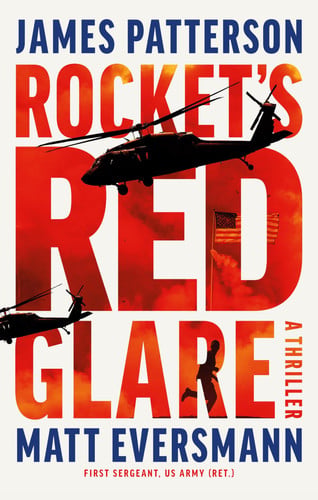 Rocket's Red Glare - A Thriller by James Patterson