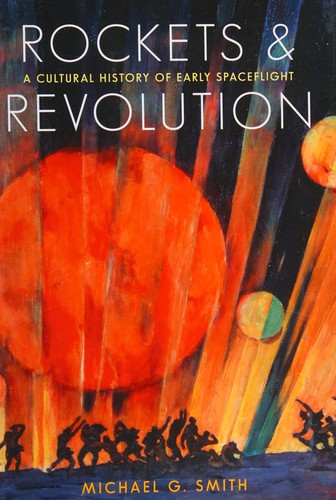 Rockets and revolution by Smith, Michael G.