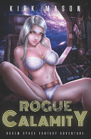 Rogue Calamity by Kirk Mason