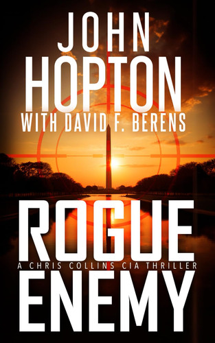 Rogue Enemy: A Chris Collins CIA Thriller by Hopton, John
