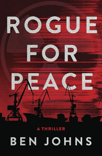 Rogue For Peace by BEN. JOHNS