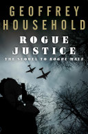 Rogue Justice by Geoffrey Household