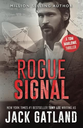 Rogue Signal: A Gripping Spy Thriller (Tom Marlowe Spy Thrillers) by Gatland, Jack