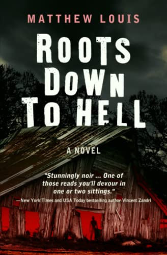 Roots down to hell by Matthew Louis