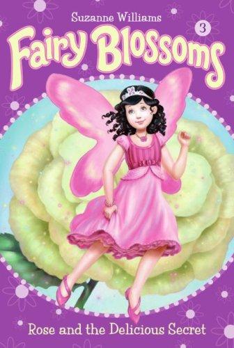 Rose and the Delicious Secret by Suzanne Williams