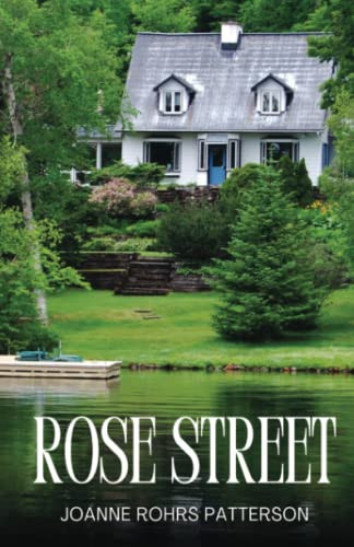 Rose Street by Patterson, Joanne Rohrs