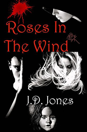 Roses in the Wind by J. D. Jones