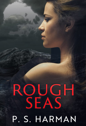 ROUGH SEAS: Dark thriller aboard a cruise ship. by Harman, P. S.
