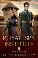 Royal Spy Institute 2 by Elise Hennessy