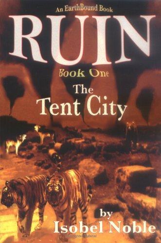 RUIN, Book One, The Tent City by Isobel Noble