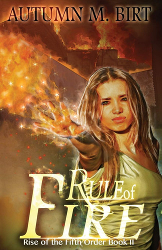 Rule of Fire Elemental Magic and Epic Fantasy Adventure by AUTUMN M. BIRT