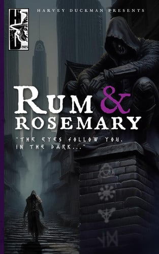 Rum & Rosemary - The Eyes Follow You In The Dark... A Collection of Dark and Urban Fantasy by MARK. HAYES