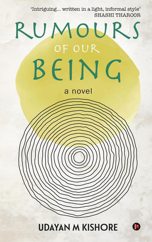Rumours of Our Being by Udayan M Kishore