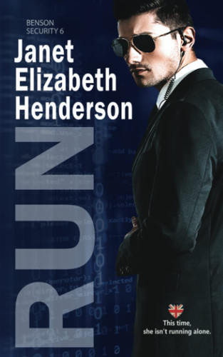 Run: Romantic Thriller (Benson Security) by Henderson, Janet Elizabeth