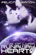 Runaway Hearts: A Science Fiction Romance Short Story by Felicity Heaton