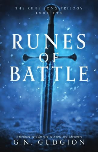 Runes of Battle A Thrilling Epic Fantasy of Magic and Adventure by G. N. Gudgion