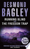 Running Blind and the Freedom Trap by Desmond Bagley