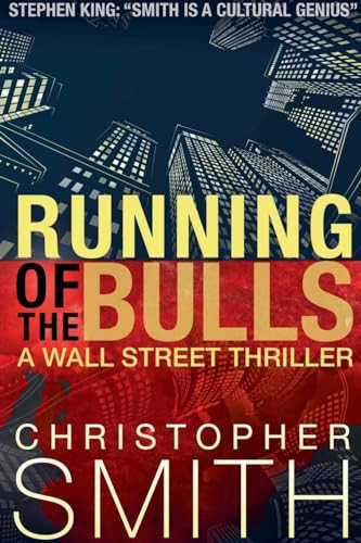 Running of the Bulls A Gripping Psychological Thriller with Stunning Twists by Christopher Smith