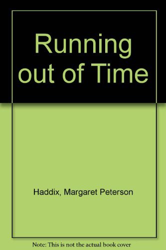 Running Out of Time by Margaret Peterson Haddix