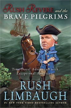 Rush Revere and the Brave Pilgrims by Rush Limbaugh