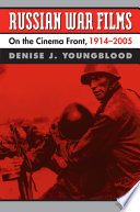 Russian War Films by Denise Jeanne Youngblood
