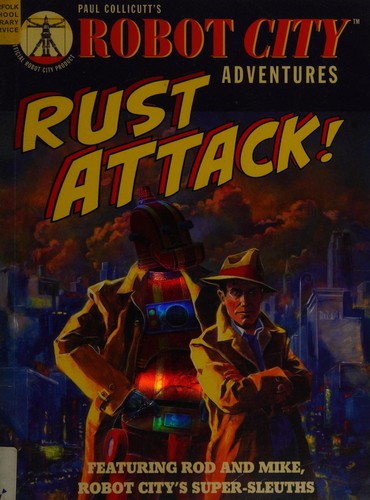 Rust attack! by Paul Collicutt