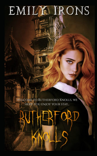 Rutherford Knolls: cult thriller, psychological horror, suspense (my scream) by Irons, Emily