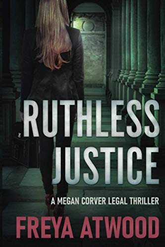 Ruthless Justice A Legal Thriller by Cobalt Fairy