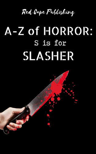 S is for Slasher by C. R. S. FORD