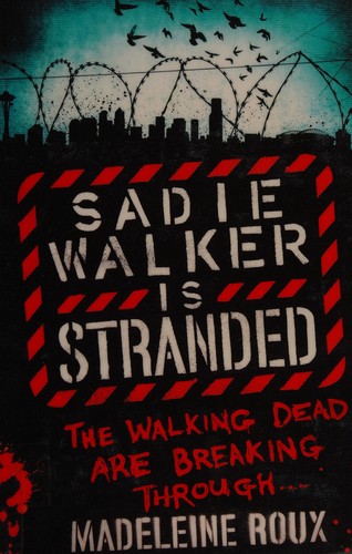 Sadie Walker is stranded by Madeleine Roux