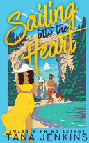 Sailing Into the Heart by Tana Jenkins