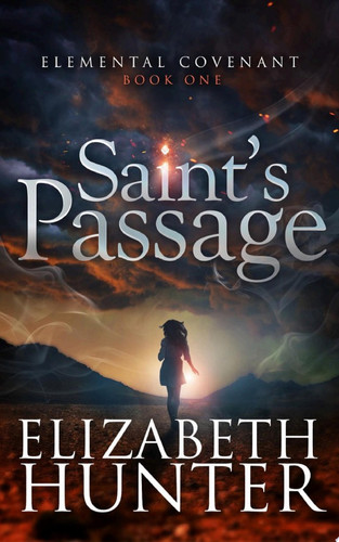 Saint's Passage An Urban Fantasy Romance by Elizabeth Hunter