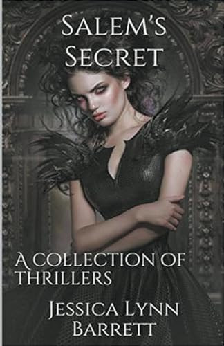 Salem's Secret A Collection of Thrillers by Jessica Lynn Barrett