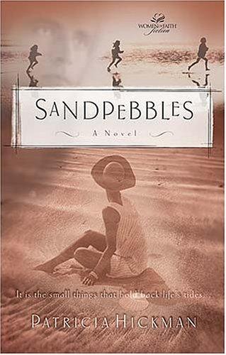 Sandpebbles by Patricia Hickman