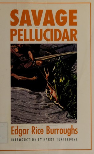 Savage Pellucidar by Edgar Rice Burroughs