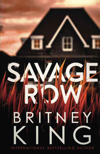 Savage Row: A Psychological Thriller by King, Britney