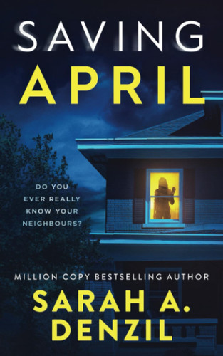 Saving April by Denzil, Sarah A.
