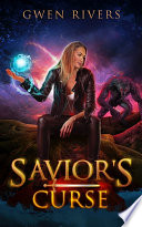 Savior's Curse: A Werewolf Mate Urban Fantasy Romance Novel by Gwen Rivers
