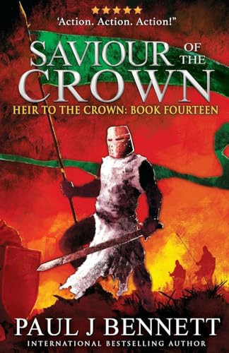 Saviour of the Crown An Epic Fantasy Novel by Paul J. Bennett