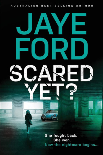 Scared Yet? by Ford Jaye