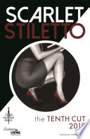 Scarlet Stiletto: The Tenth Cut - 2018 by Phyllis King