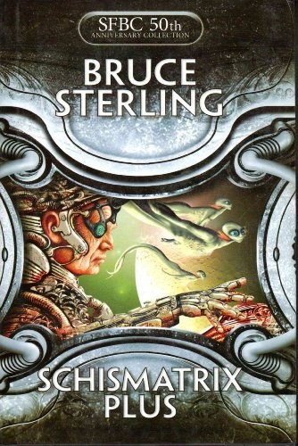 Schismatrix Plus by Bruce Sterling